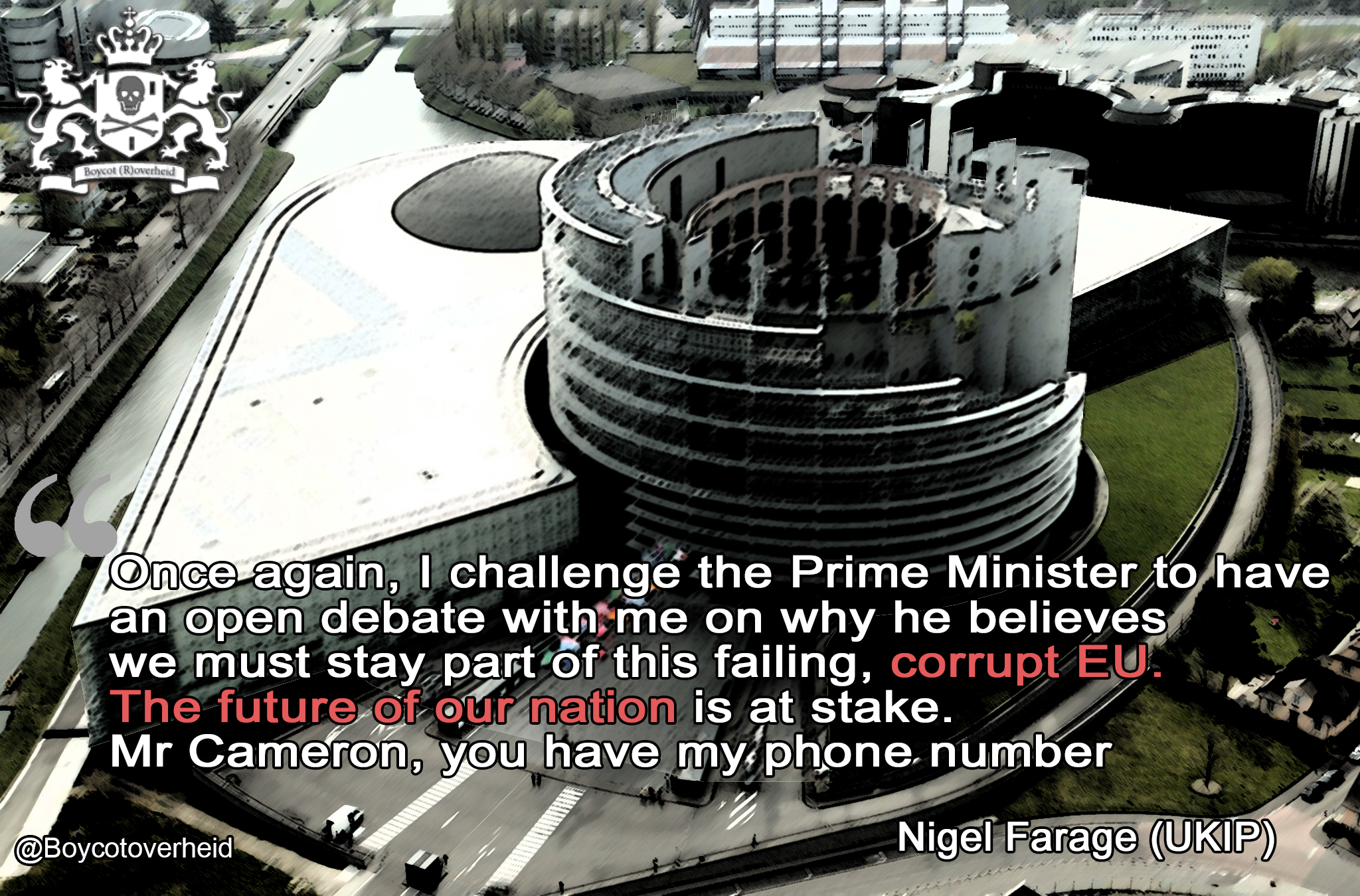why he believes we must stay part of this failing, corrupt EU.